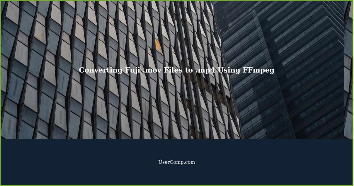 Converting Fuji .mov Files to .mp4 Using FFmpeg