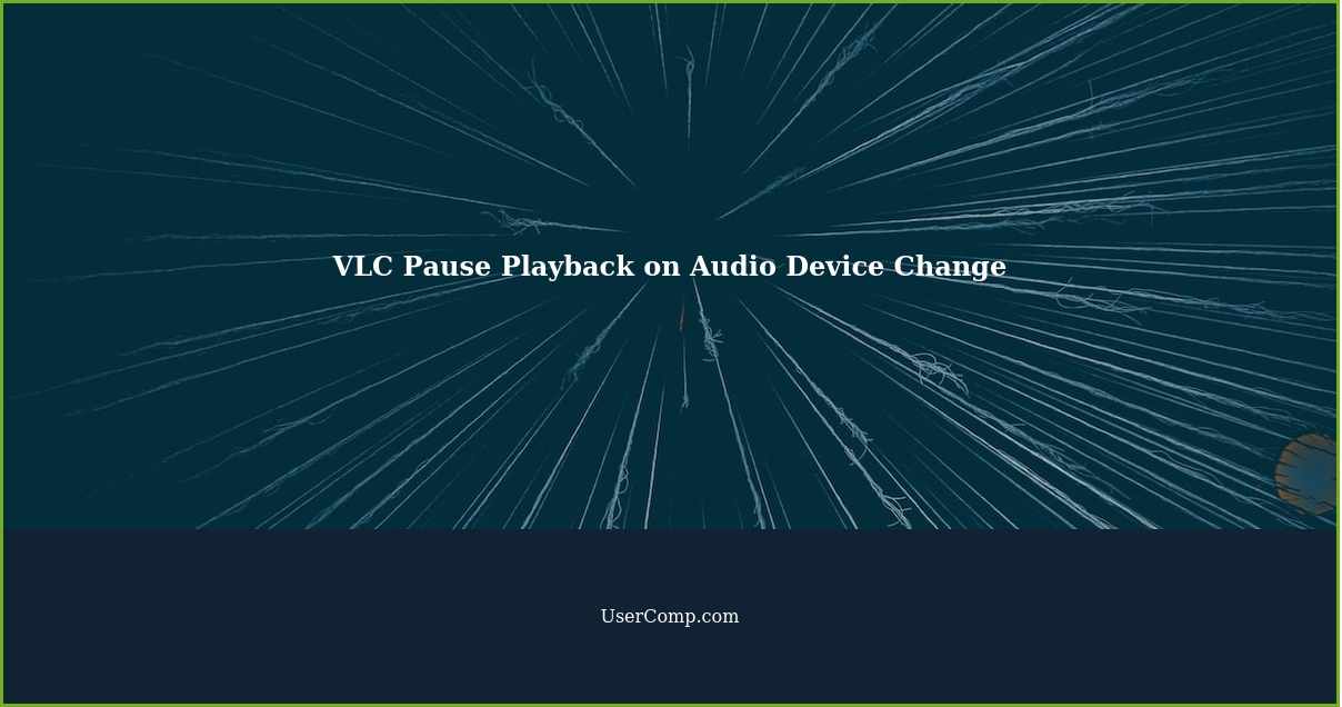 VLC Pause Playback on Audio Device Change