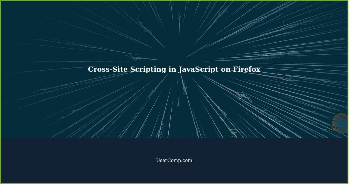 Cross-Site Scripting in JavaScript on Firefox