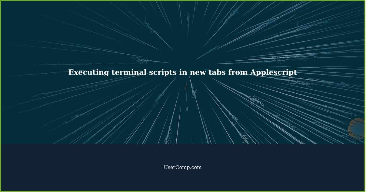 Executing terminal scripts in new tabs from Applescript