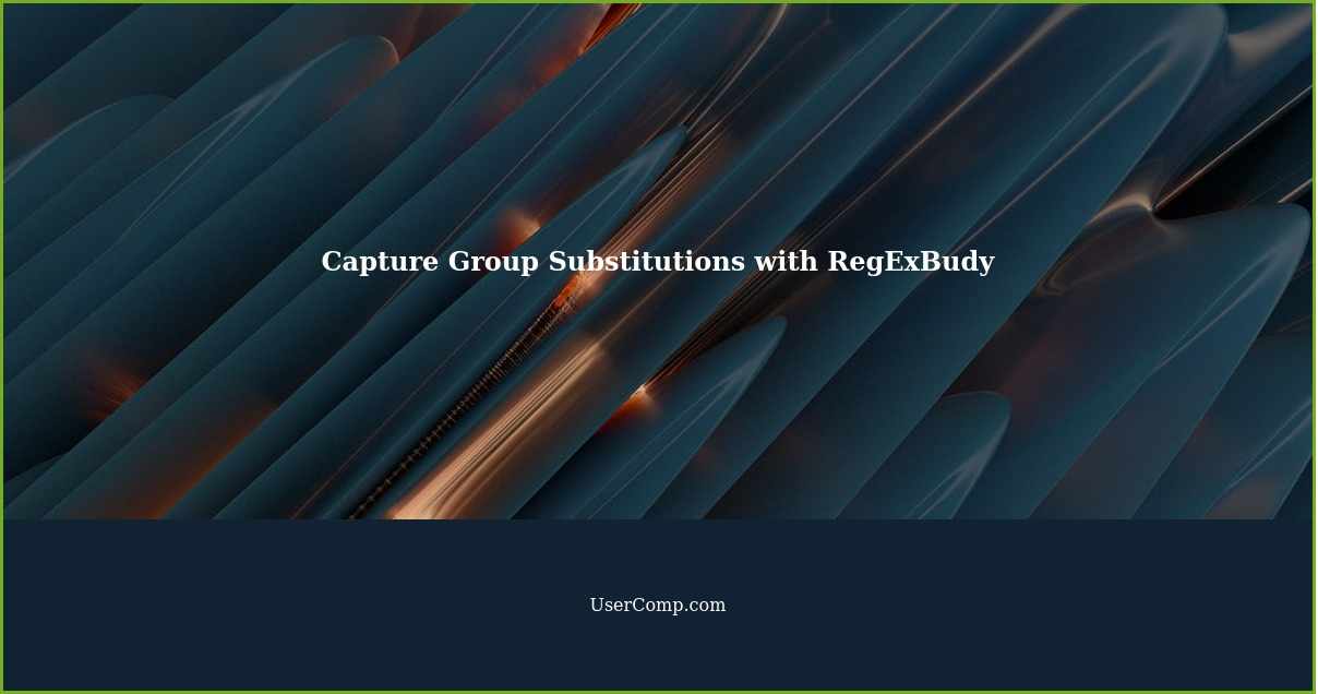 Capture Group Substitutions with RegExBudy