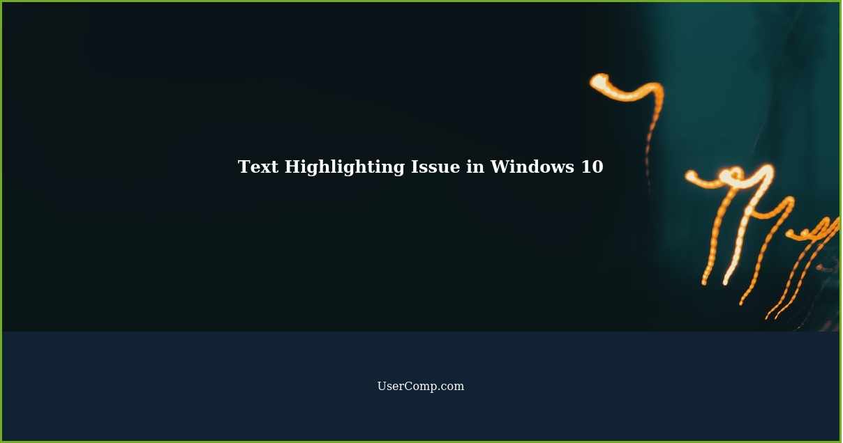 Windows 10 text highlighting issue