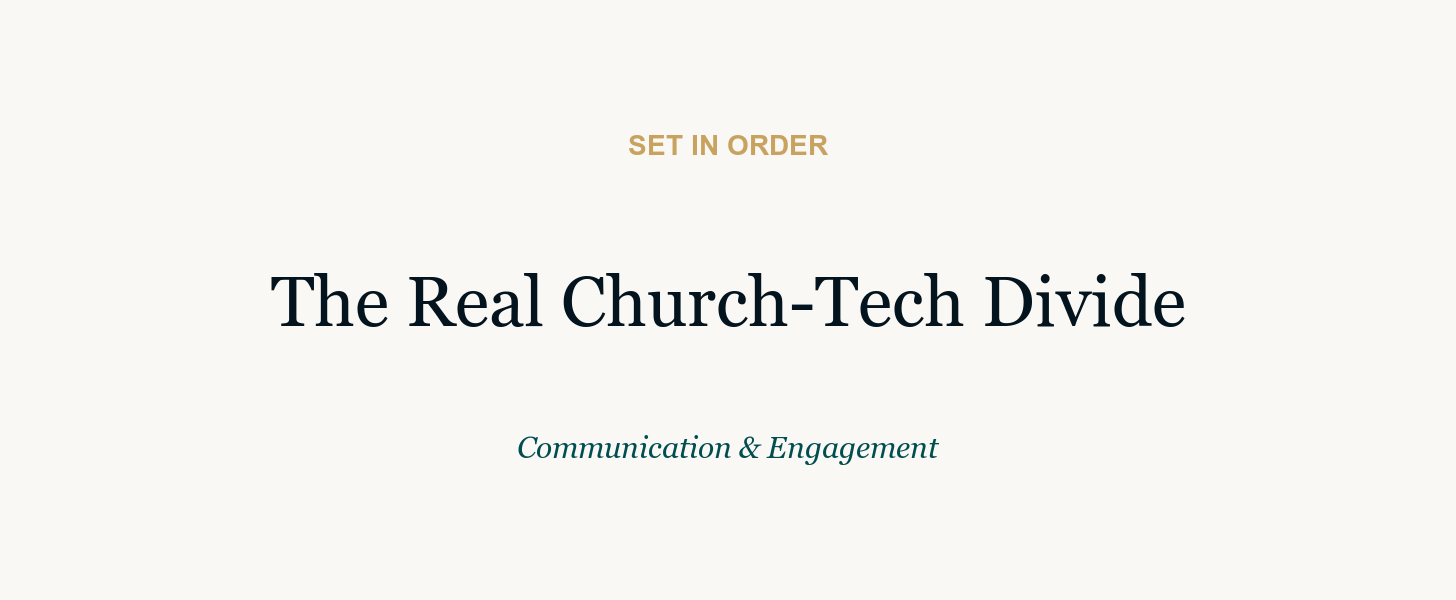 The New Church-Tech Divide Is Missional, Not Digital