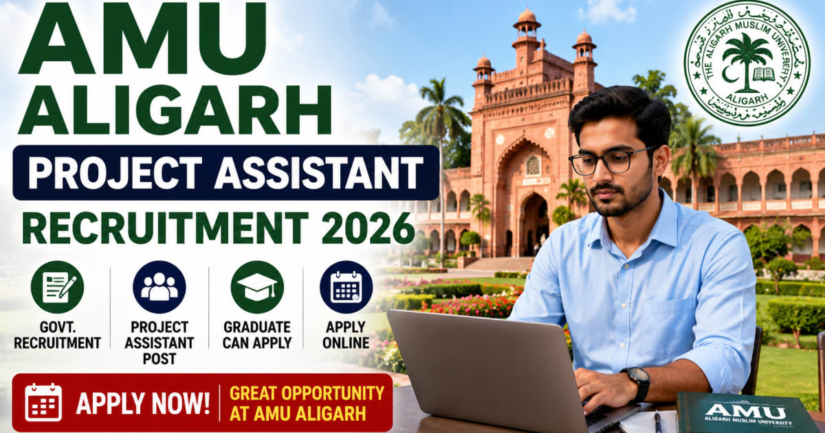 AMU Aligarh Project Assistant Recruitment 2026