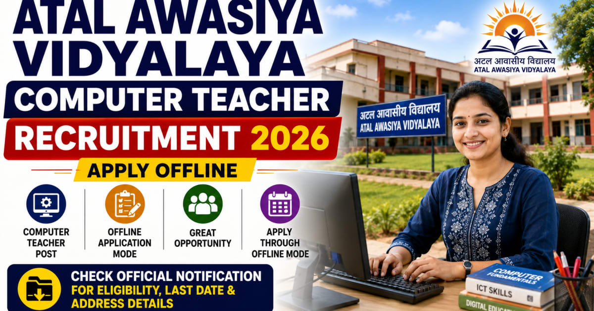 Atal Awasiya Vidyalaya Computer Teacher (Guest Faculty PGT) Recruitment 2026