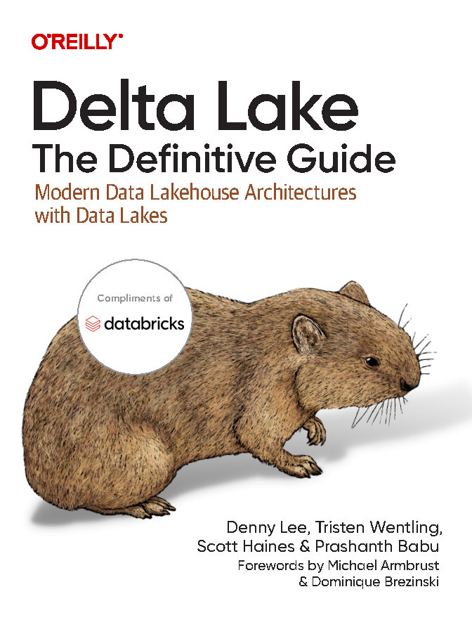 Delta Lake: The Definitive Guide
