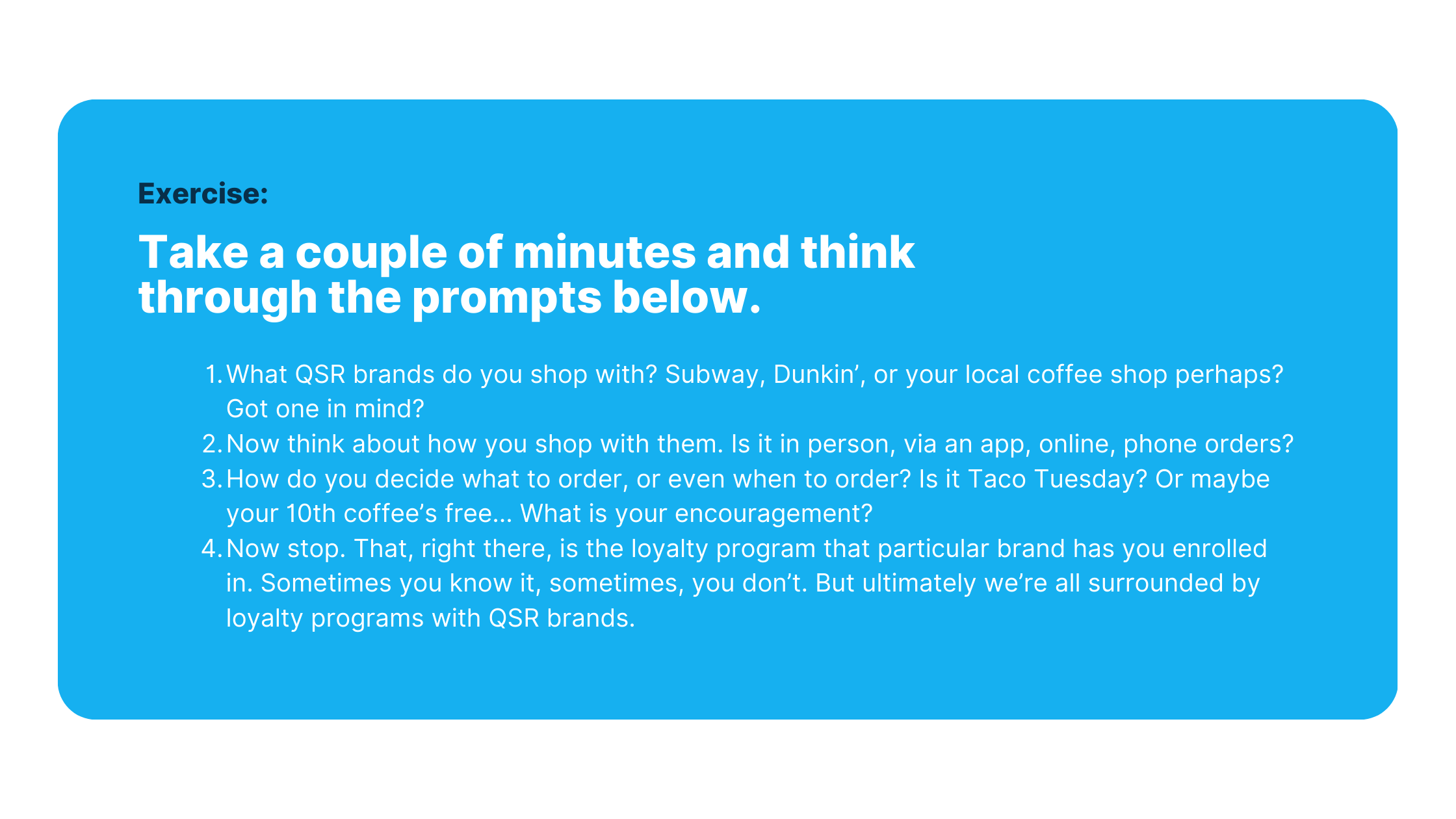 An exercise prompt graphic inviting readers to spend a few minutes reflecting on their shopping habits with Quick Service Restaurant brands, the mediums they use for shopping, their decision-making process, and the influence of loyalty programs on their choices.