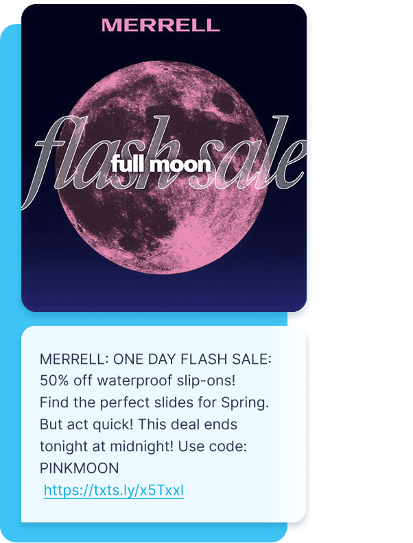 Merrell combines vivid MMS visuals with strong, time-sensitive language for maximum impact.