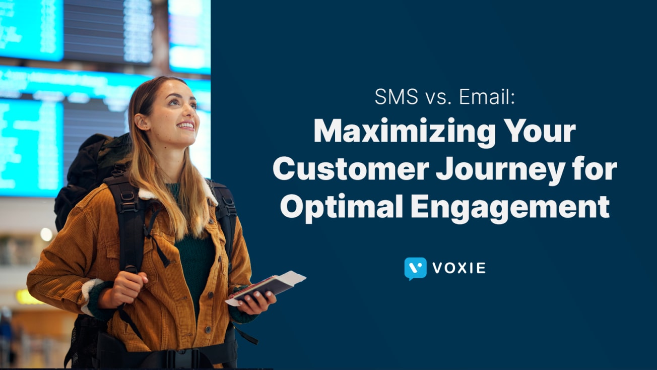 SMS and Email - Optimizing Your Customer Journey | Voxie