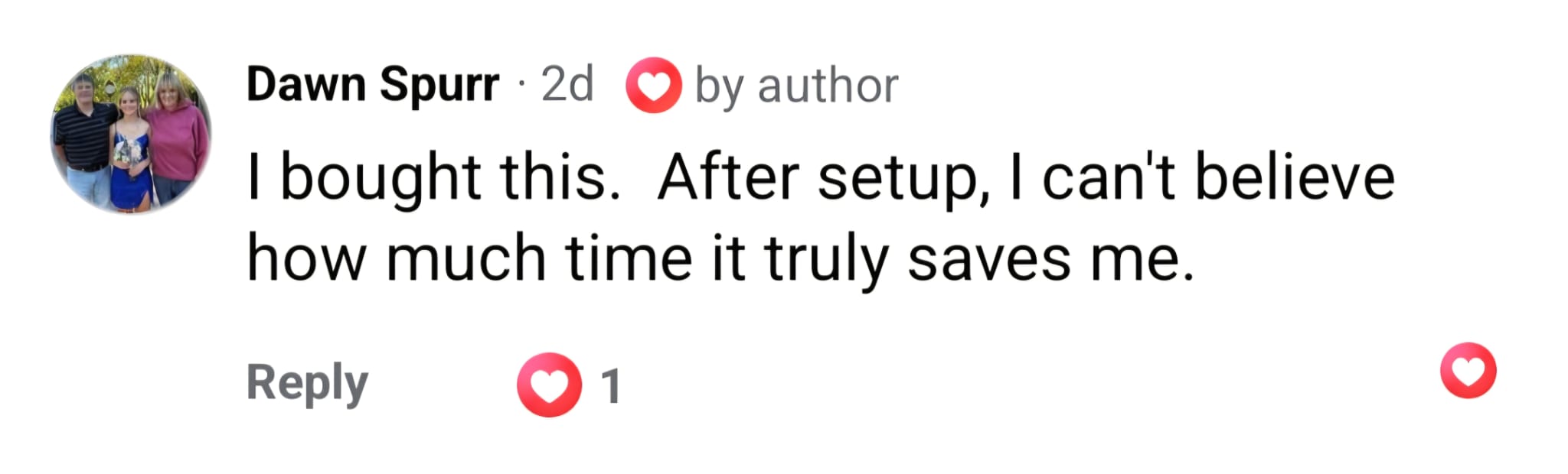 A Facebook comment: I bought this. After setup, I can't believe how much time it truly saves me.
