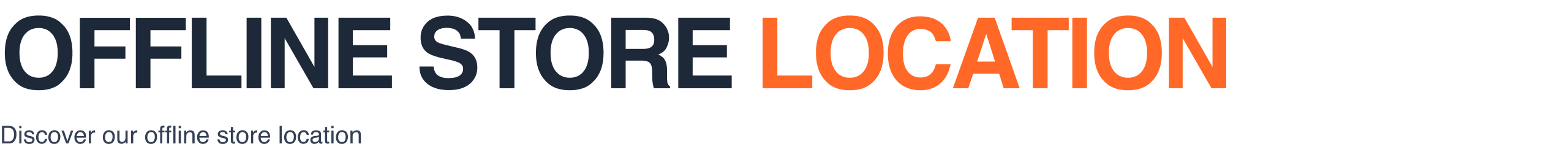 OFFLINE STORE LOCATION