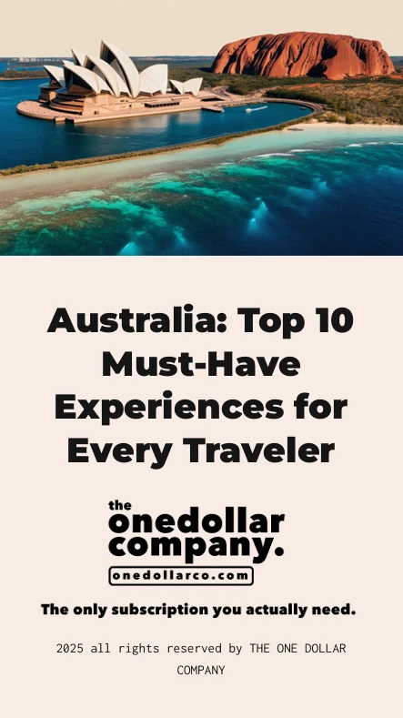 Australia Top 10 Must Have Experiences for Every Travel
