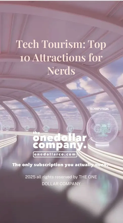 Tech Turism Top 10 attractions for nerds