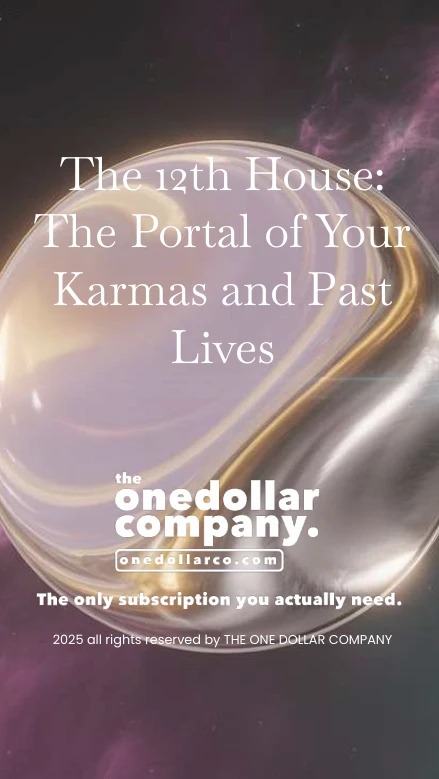 The 12th House The Portal of Your Karmas and Past Lives