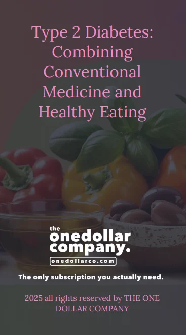 Type 2 Diabetes: Combining Conventional Medicine And Healthy Eating