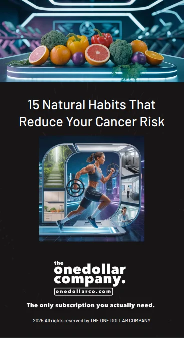 15 Natural Habits That Reduce Your Cancer Risk