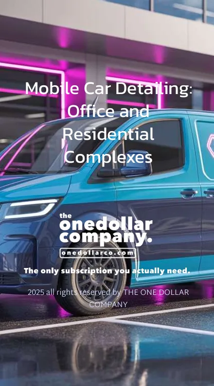 Mobile Car Detailing Office and Residential Complexes