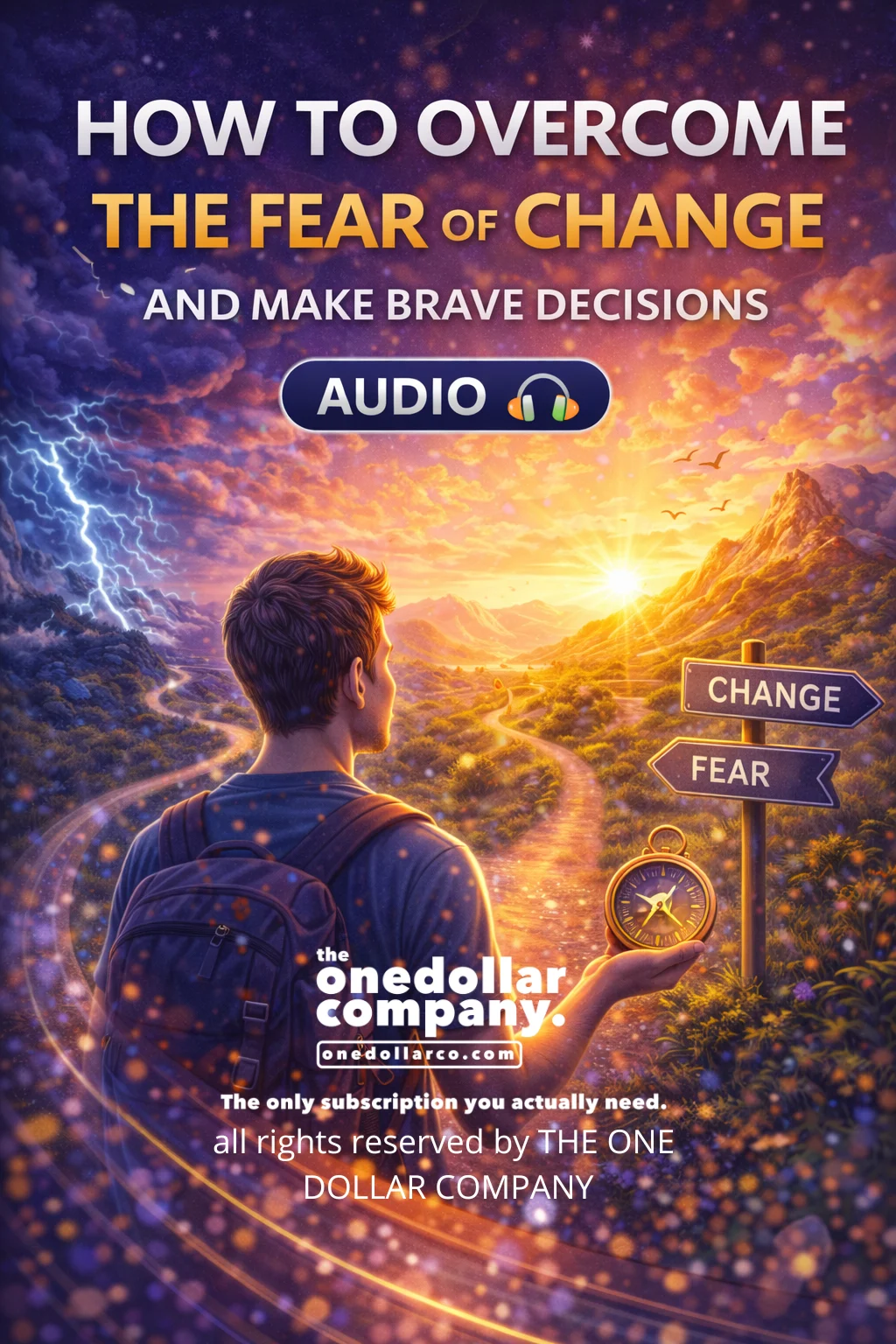 how to overcome the fear of change and make brave decisions