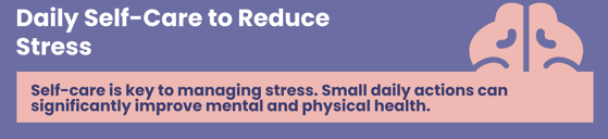 Daily Self-Care to Reduce Stress
