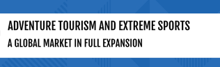 Adventure Tourism and Extreme Sports