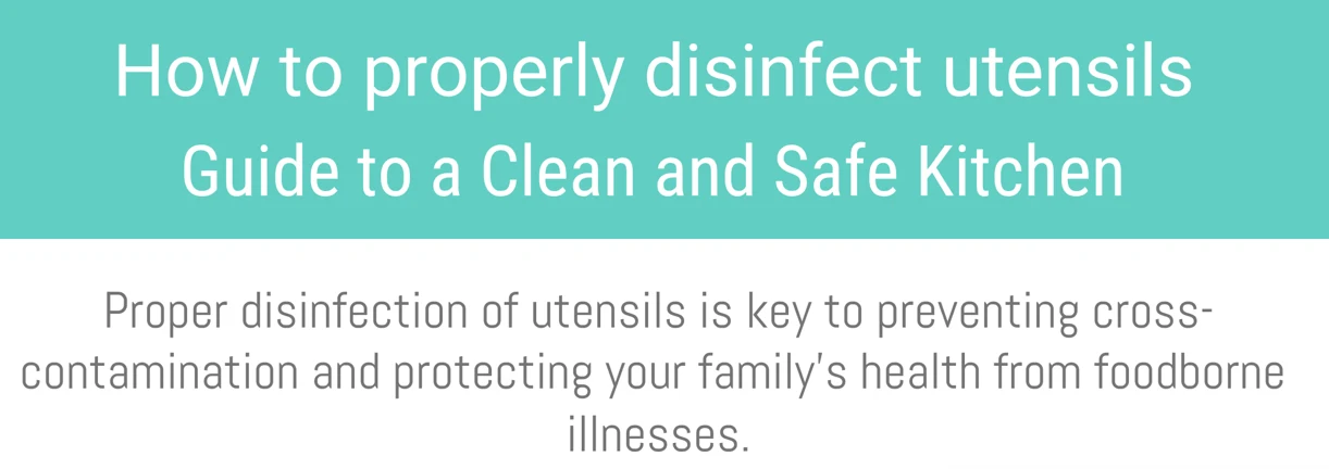 How to properly disinfect utensils