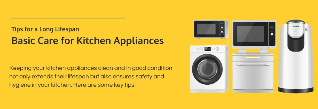 Basic Care for Kitchen Appliances