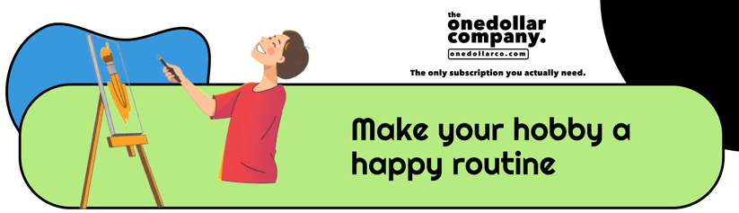 Make your hobby a happy routine