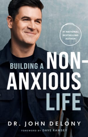Building a Non-Anxious Life by John Delony book cover