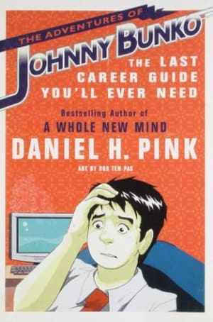The Adventures of Johnny Bunko: The Last Career Guide You'll Ever Need by Daniel H. Pink book cover