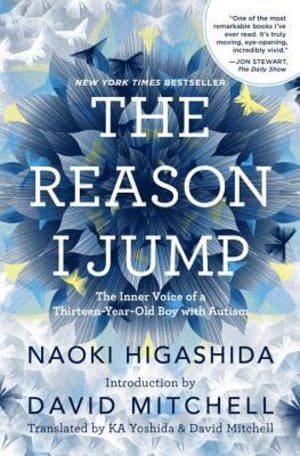The Reason I Jump: the Inner Voice of a Thirteen-Year-Old Boy with Autism by Naoki Higashida book cover