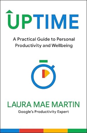 Uptime: A Practical Guide to Personal Productivity and Wellbeing by Laura Mae Martin book cover