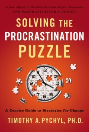 Solving the Procrastination Puzzle: A Concise Guide to Strategies for Change by Timothy A. Pychyl book cover