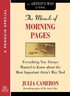 The Miracle of Morning Pages: Everything You Always Wanted to Know About the Most Important Artist's Way Tool by Julia Cameron book cover
