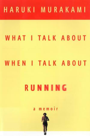What I Talk About When I Talk About Running by Haruki Murakami book cover