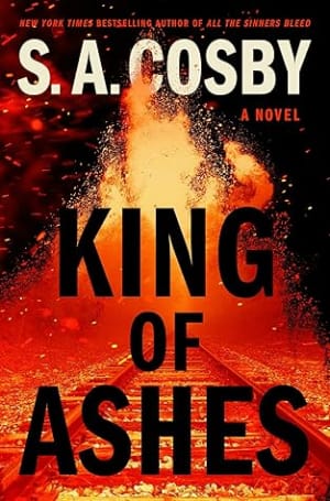 King of Ashes by S.A. Cosby book cover