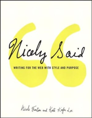 Nicely Said: Writing for the Web with Style and Purpose (Voices That Matter) by Fenton Nicole book cover