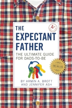 The Expectant Father: The Ultimate Guide for Dads-to-Be (The New Father, 12) by Armin A. Brott book cover