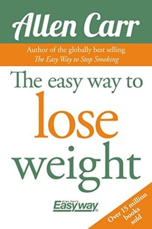 The Easy Way to Lose Weight (Allen Carr's Easyway Book 10) by Allen Carr book cover