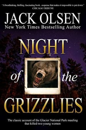 Night of the Grizzlies by Jack Olsen book cover