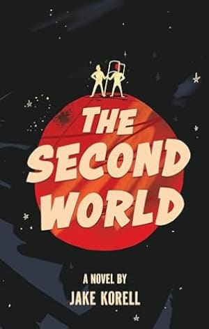 The Second World by Jake Korell book cover