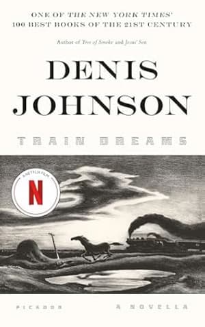Train Dreams: A Novella by Denis Johnson book cover