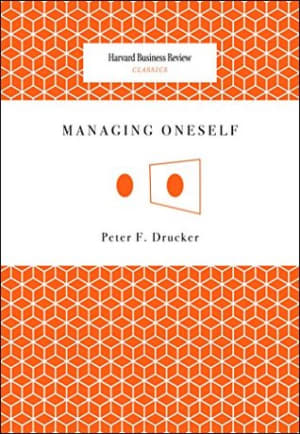 Managing Oneself (Harvard Business Review Classics) by Peter F. Drucker book cover