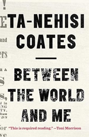 Between the World and Me (One World Essentials) by Ta-Nehisi Coates book cover