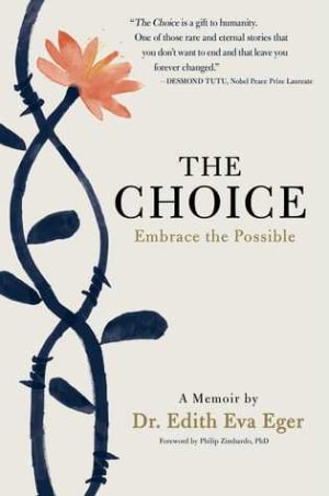 The Choice: Embrace the Possible by Edith Eger book cover