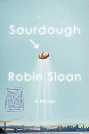 Sourdough by Robin Sloan book cover