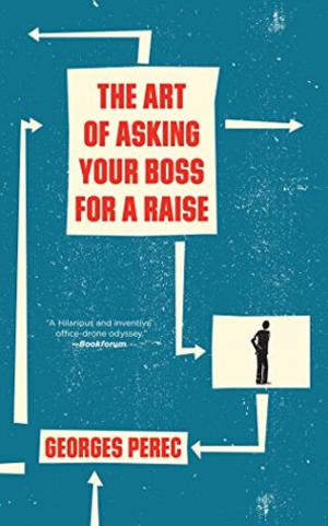 The Art of Asking Your Boss for a Raise by Georges Perec book cover