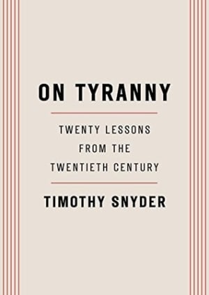 On Tyranny: Twenty Lessons from the Twentieth Century by Timothy Snyder book cover