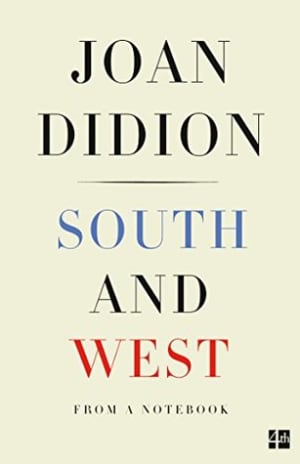 South and West: From A Notebook by Joan Didion book cover