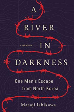 A River in Darkness: One Man's Escape from North Korea by Masaji Ishikawa book cover