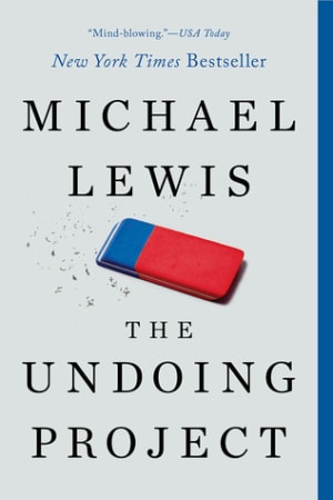 The Undoing Project: A Friendship That Changed Our Minds by Michael Lewis book cover